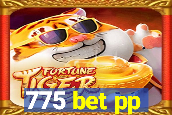 775 bet pp